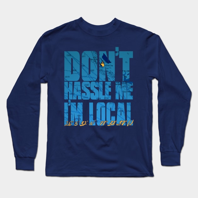 Gorda Cay: Don't Hassle Me I'm Local Long Sleeve T-Shirt by Disney Cruise Line Blog